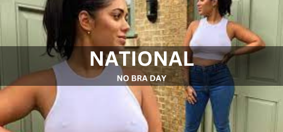 NATIONAL NO BRA DAY [राष्ट्रीय नो ब्रा दिवस]